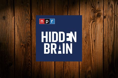 hidden brain episodes|hidden brain episodes today.